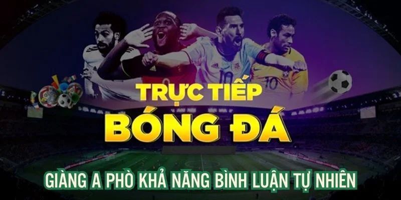 Khả năng dẫn dắt tự nhiên, tương tác tích cực với người xem